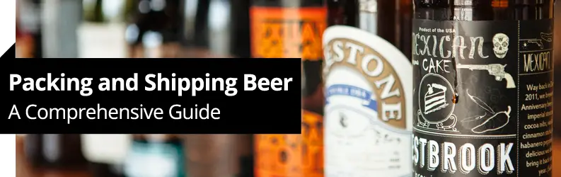 How to Pack and Ship Beer